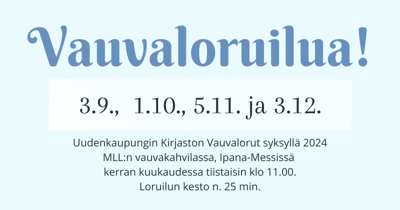 Vauvaloruilua 3.9.,  1.10., 5.11. ja 3.12.